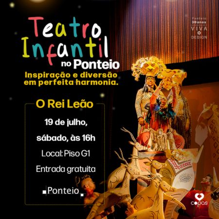 Teatro Infantil no Ponteio - O Rei Leão - dia 19/07 às 16 horas
