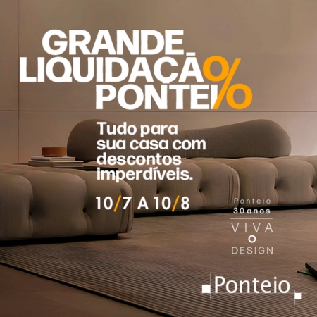 Grande Liquidação Ponteio tudo para sua casa com descontos imperdíveis